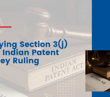 Clarifying Section 3(j) of the Indian Patent Act Key Ruling