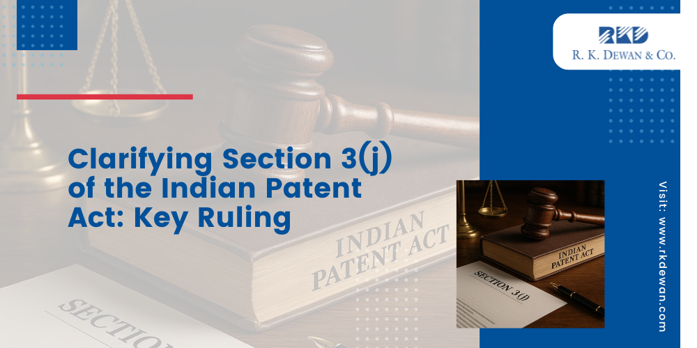Clarifying Section 3(j) of the Indian Patent Act Key Ruling