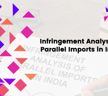 Infringement Analysis of Parallel Imports in India